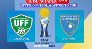 Uzbekistan vs Guatemala EN VIVO Mundial Sub20 Argentina 2023