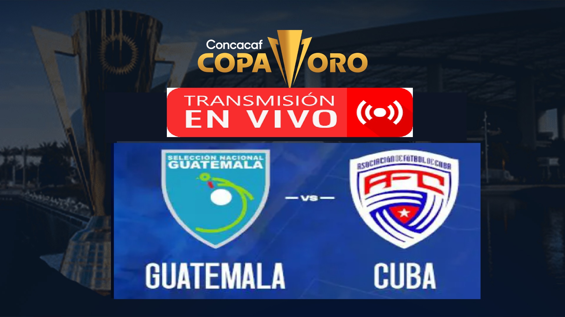 Guatemala vs Cuba EN VIVO Copa Oro 2023