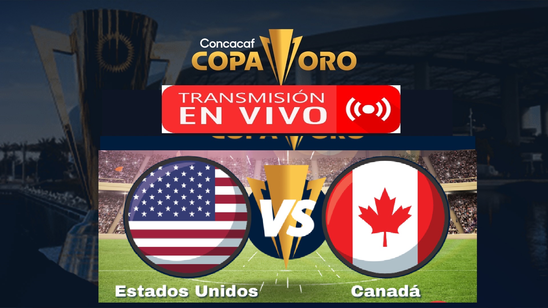 Canada vs Estados Unidos EN VIVO Copa Oro 2023