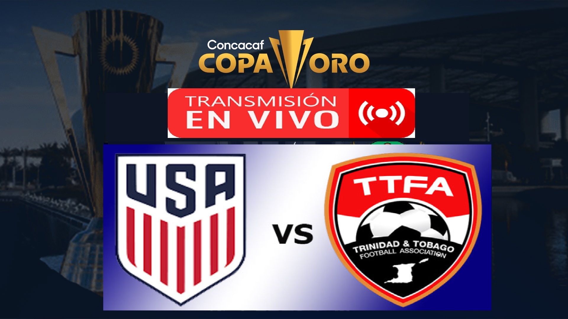 Estados Unidos vs Trinidad y Tobago EN VIVO Copa Oro 2023