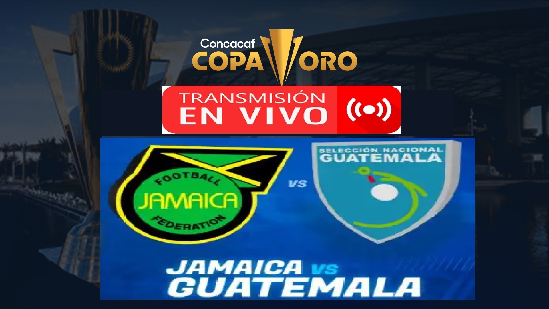 Guatemala vs Jamaica EN VIVO Copa Oro 2023