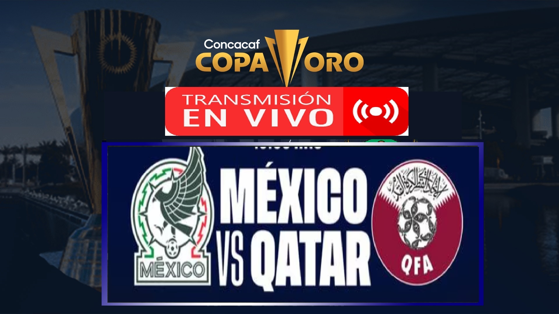 México vs Qatar EN VIVO Copa Oro 2023