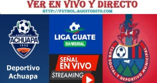 Achuapa vs Municipal EN VIVO Liga Guate Banrural Apertura 2023