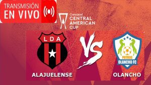 Alajuelense vs Olancho EN VIVO Copa Centroamericana de la Concacaf 2023