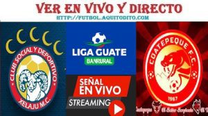 Xelajú MC vs Coatepeque EN VIVO Liga Guate Banrural Apertura 2023