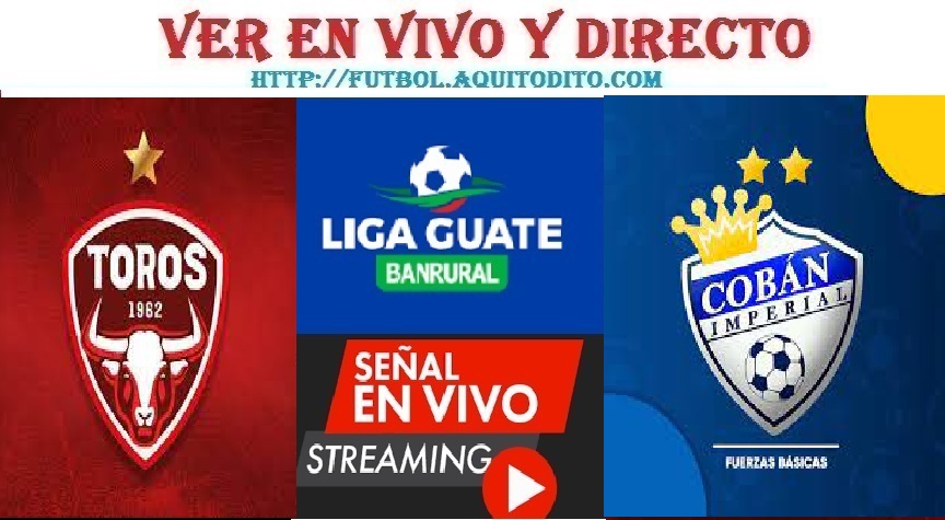 Malacateco vs Cobán Imperial EN VIVO Liga Guate Banrural Apertura 2023