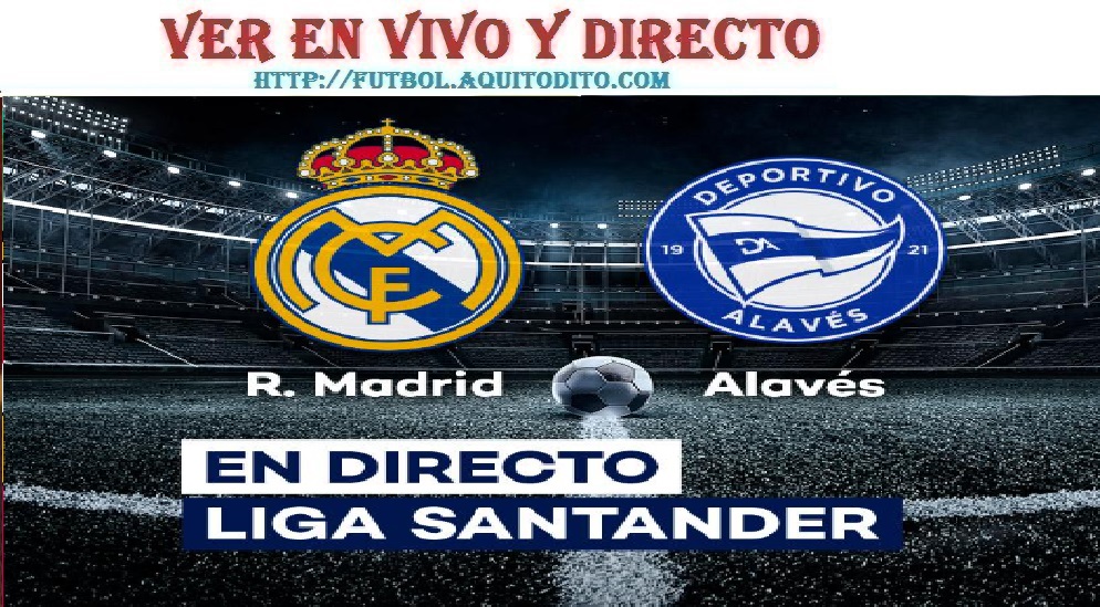 Alavés Vs Real Madrid En Vivo En Directo Fecha Hora Canal Tv Y Dónde Ver Online Laliga En España 8281