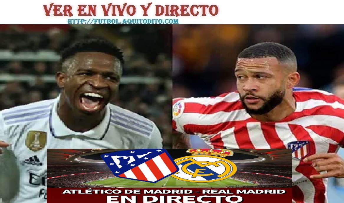 Atlético Madrid Vs Real Madrid EN VIVO Y EN DIRECTO Hora Y Dónde Ver La ...