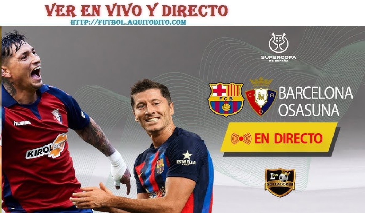 Barcelona Vs Osasuna EN VIVO Y EN DIRECTO Por Semifinal De Supercopa De ...