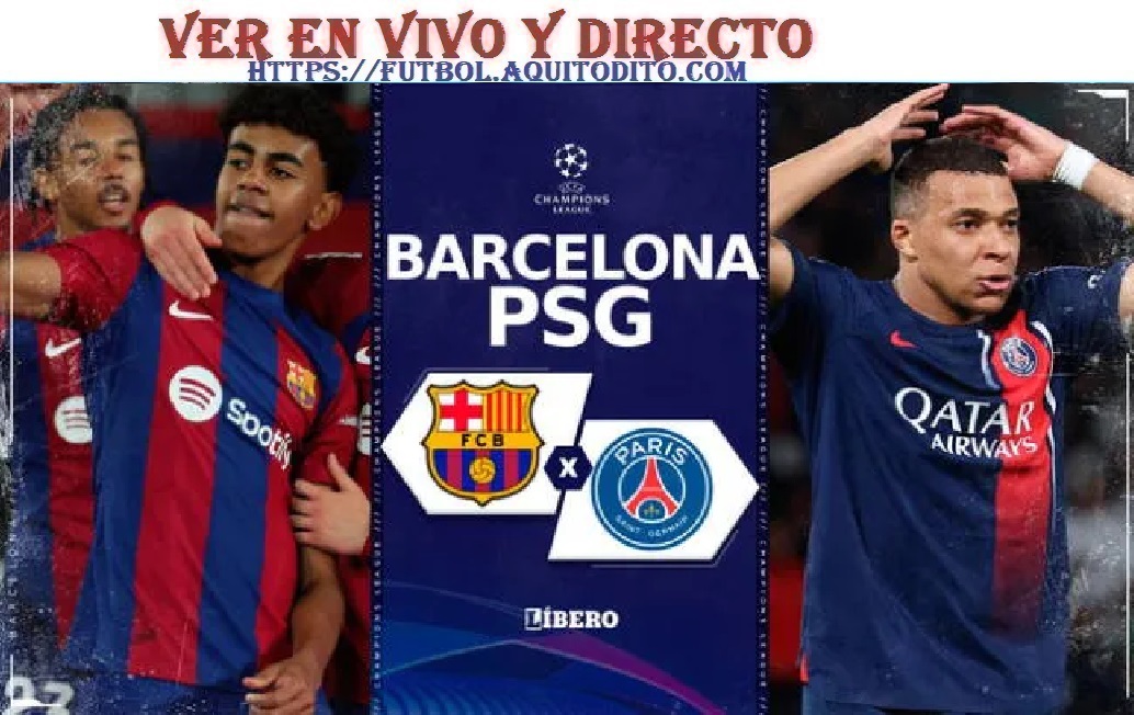 Barcelona Vs PSG EN VIVO EN DIRECTO ONLINE Juego Vuelta Cuartos De ...