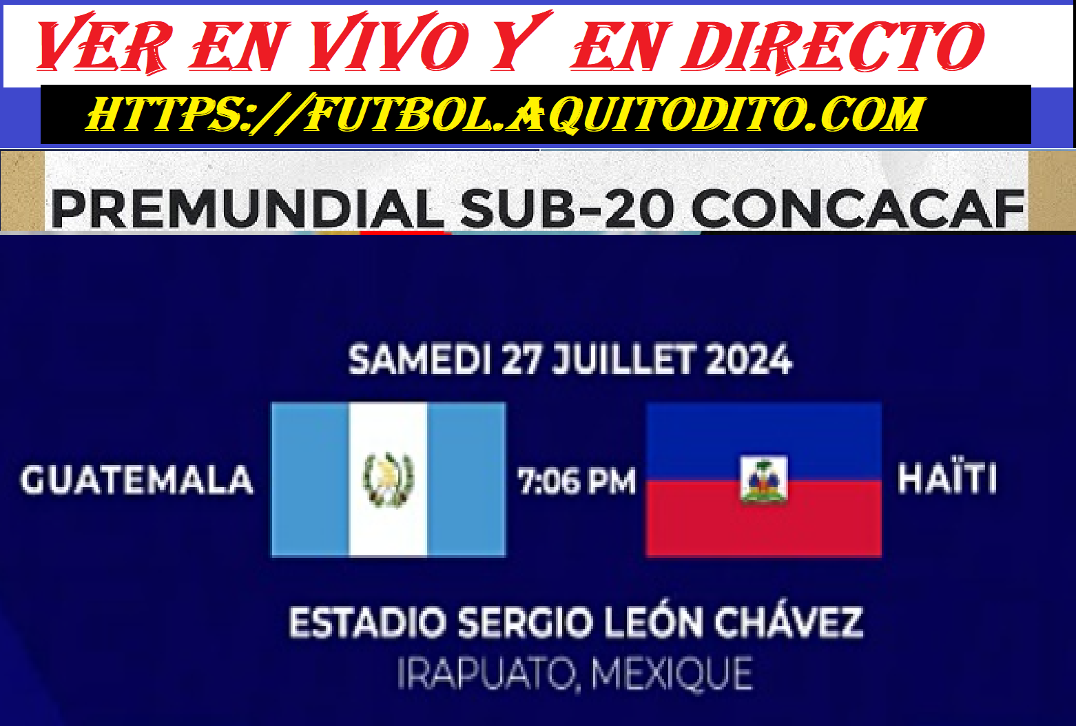 Guatemala vs Haití EN VIVO Y EN DIRECTO Premundial Sub 20 Concacaf 2024