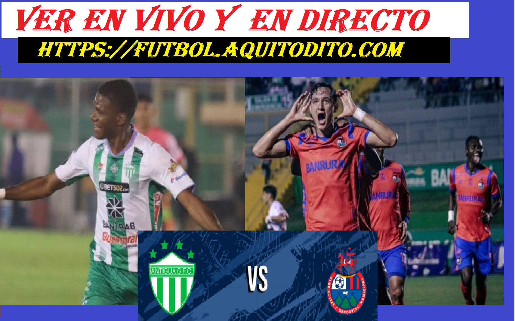 Antigua GFC vs Municipal EN VIVO y EN DIRECTO Cuartos de Final IDA ...