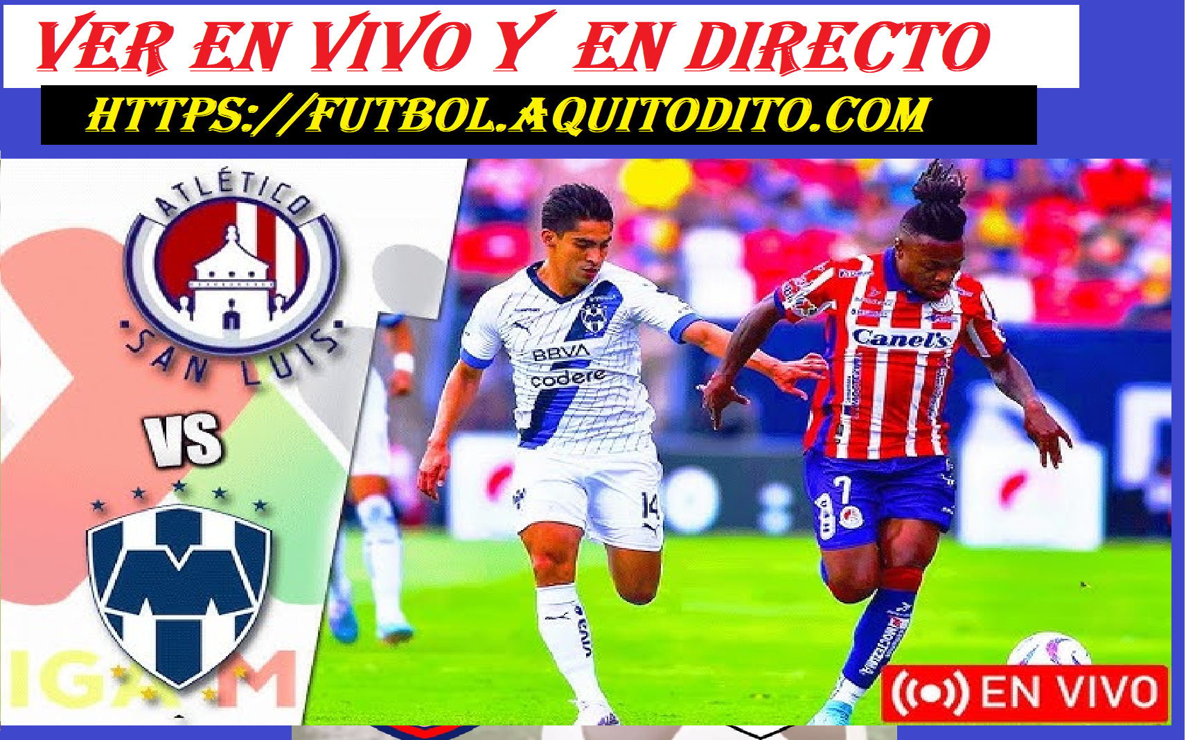 Atlético de San Luis vs Monterrey EN VIVO Dónde ver online y hora Ida