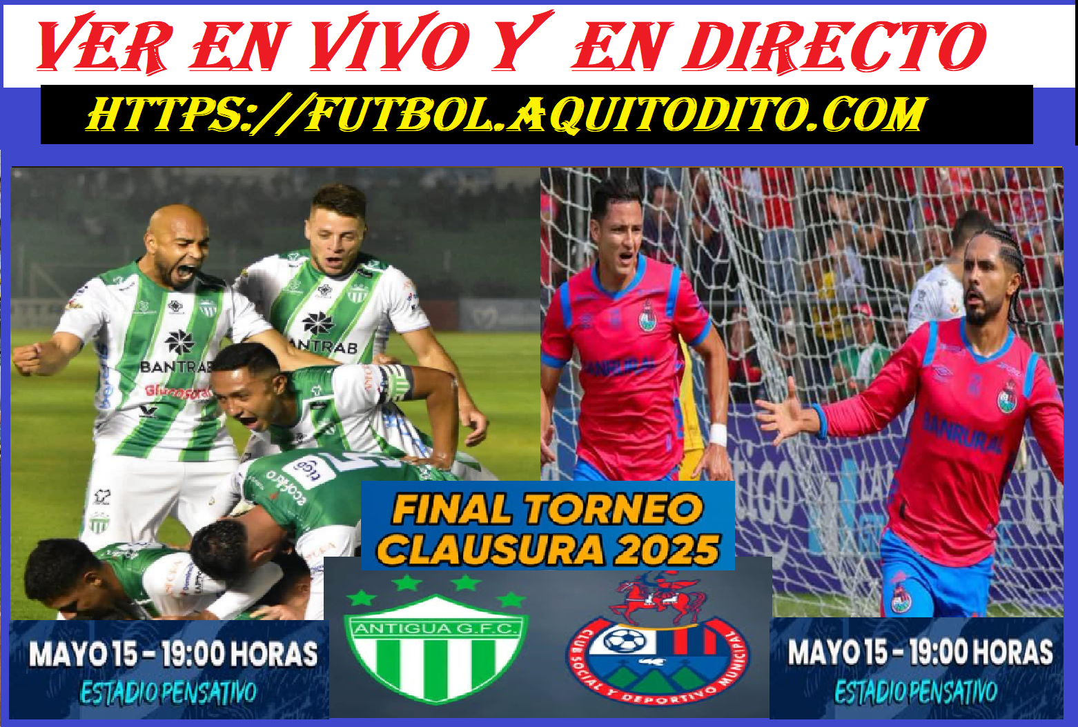 Antigua GFC vs Municipal | EN VIVO y EN DIRECTO FINAL IDA Clausura 2025 ...