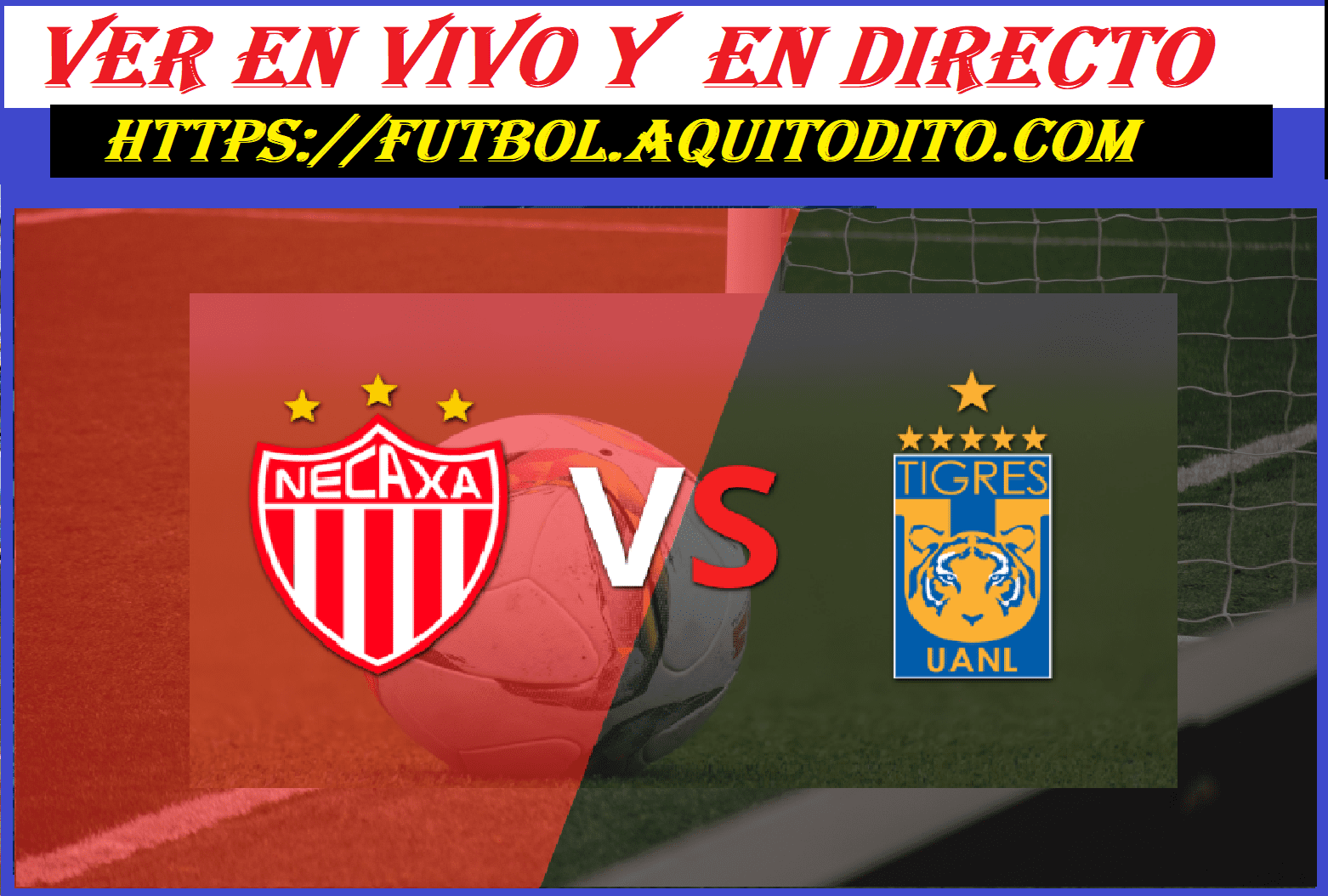 Necaxa vs Tigres EN VIVO y EN DIRECTO Cuartos de Final IDA Clausura ...