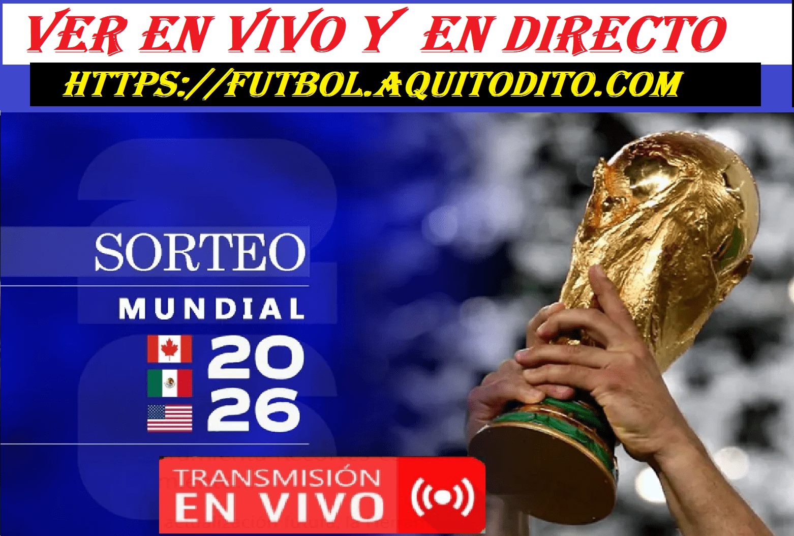 EN VIVO del Sorteo Final de la Copa Mundial de la FIFA 2026 - Fútbol ...
