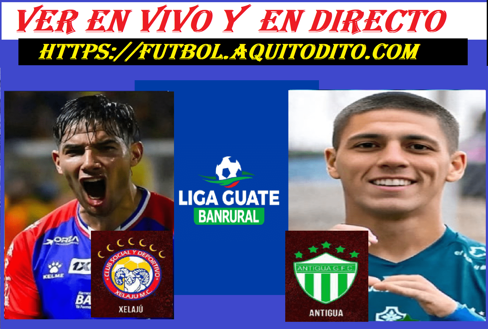 Xelaju MC vs Antigua GFC | EN VIVO y EN DIRECTO CUARTOS DE FINAL IDA ...