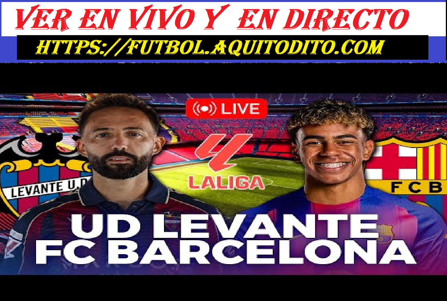 VER Barcelona vs Levante EN VIVO y EN DIRECTO hoy por LaLiga 2026 ...